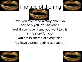 The tale of the ring