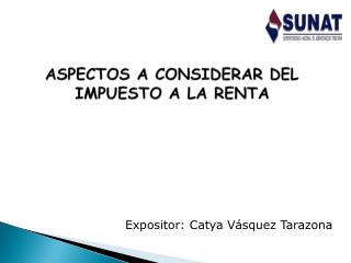 ASPECTOS A CONSIDERAR DEL IMPUESTO A LA RENTA