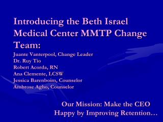 Our Mission: Make the CEO Happy by Improving Retention…