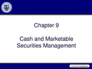 Chapter 9 Cash and Marketable Securities Management