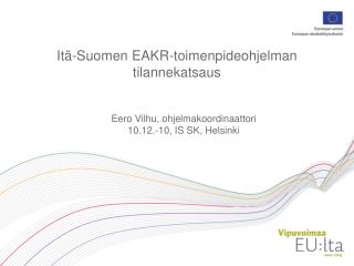 Itä-Suomen EAKR-toimenpideohjelman tilannekatsaus