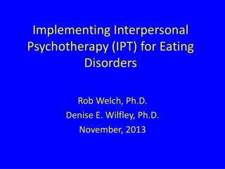 Implementing Interpersonal Psychotherapy (IPT) for Eating Disorders