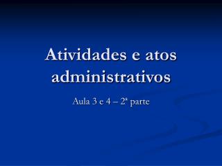 Atividades e atos administrativos