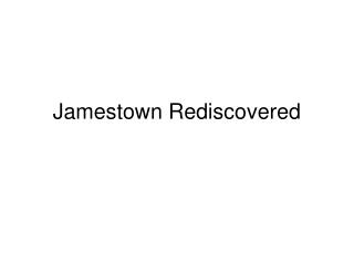 Jamestown Rediscovered