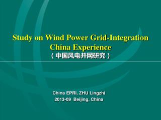 Study on Wind Power Grid-Integration China Experience （中国风电并网研究）