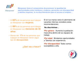 El 65% de las personas que trabajan en Manpower son mujeres.