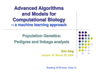 Advanced Algorithms and Models for Computational Biology -- a machine learning approach