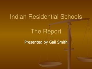 Indian Residential Schools The Report