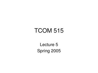 TCOM 515