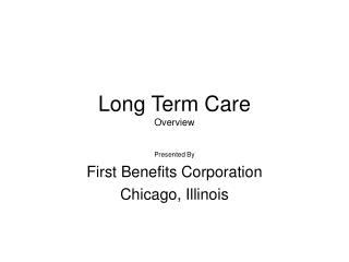 Long Term Care Overview