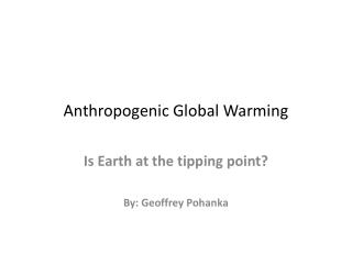 Anthropogenic Global Warming