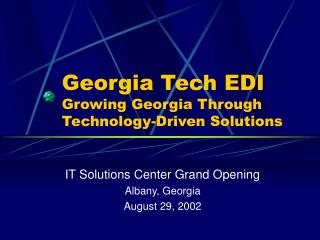 Georgia Tech EDI Growing Georgia Through Technology-Driven Solutions