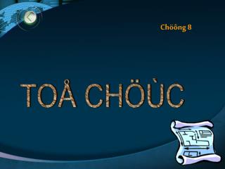 TOÅ CHÖÙC