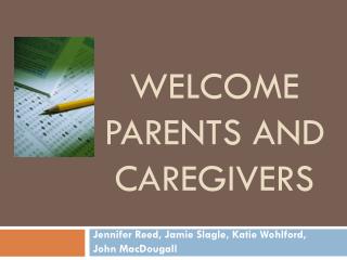 Welcome Parents and Caregivers