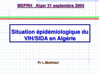 Situation épidémiologique du VIH/SIDA en Algérie