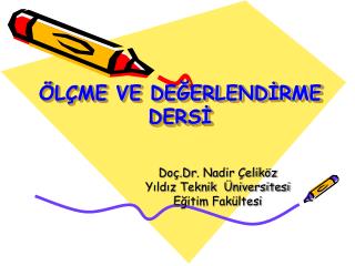 ÖLÇME VE DEĞERLENDİRME DERSİ