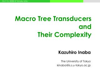Macro Tree Transducers and Their Complexity