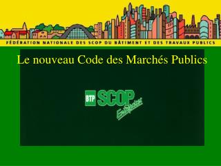 Le nouveau Code des Marchés Publics