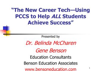 “The New Career Tech—Using PCCS to Help ALL Students Achieve Success”