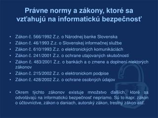 Právne normy a zákony, ktoré sa vzťahujú na informatickú bezpečnosť