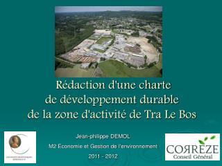 Rédaction d'une charte de développement durable de la zone d'activité de Tra Le Bos