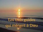 Les trois guides