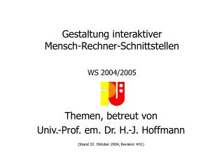 Gestaltung interaktiver Mensch-Rechner-Schnittstellen WS 2004/2005