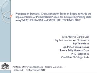 Julio Alberto Garcia Leal Ing. Automatización Electrónica Esp . Telemática