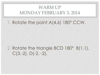 WARM UP Monday February 3, 2014