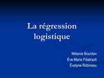 La r gression logistique