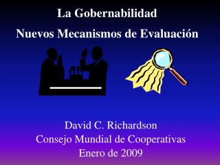 David C. Richardson Consejo Mundial de Cooperativas Enero de 2009
