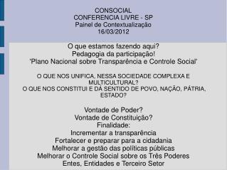 CONSOCIAL CONFERENCIA LIVRE - SP Painel de Contextualização 16/03/2012