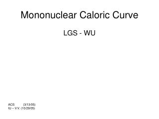 Mononuclear Caloric Curve