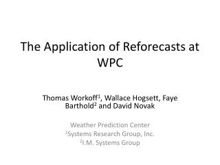 The Application of Reforecasts at WPC