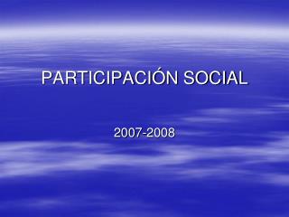 PARTICIPACIÓN SOCIAL