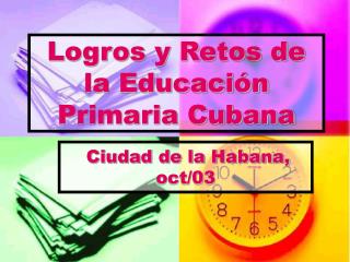Logros y Retos de la Educación Primaria Cubana