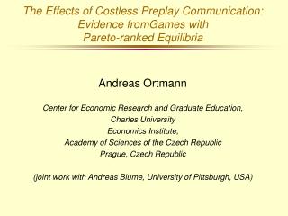 The Effects of Costless Preplay Communication: Evidence fromGames with Pareto-ranked Equilibria