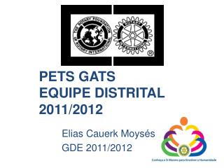 PETS GATS EQUIPE DISTRITAL 2011/2012