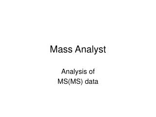 Mass Analyst