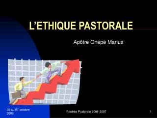 L’ETHIQUE PASTORALE