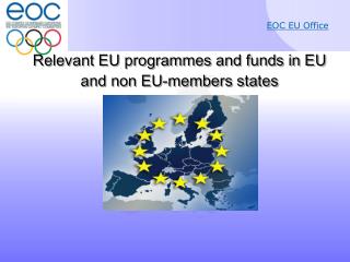 Relevant EU programmes and funds in EU and non EU-members states