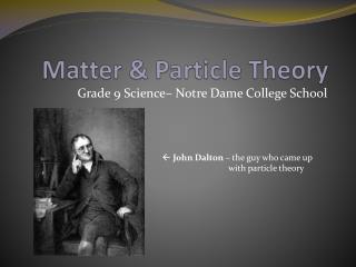 Matter & Particle Theory