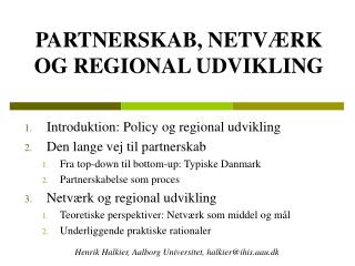 PARTNERSKAB, NETVÆRK OG REGIONAL UDVIKLING