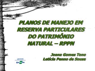 PLANOS DE MANEJO EM RESERVA PARTICULARES DO PATRIMÔNIO NATURAL – RPPN Joana Gomes Tono