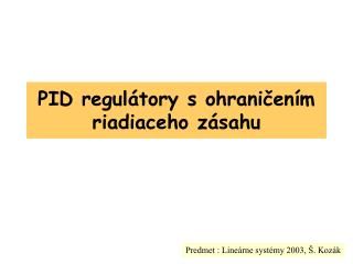 PID regulátory s ohraničením riadiaceho zásahu