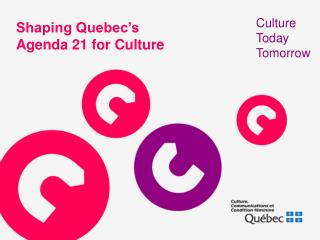 Shaping Quebec’s Agenda 21 for Culture