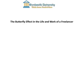 The Butterfly Effect in the Life and Work of a Freelancer