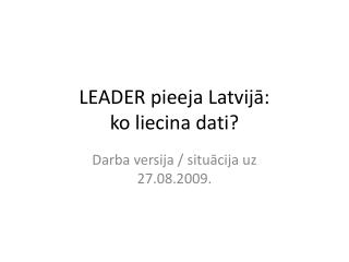 LEADER pieeja Latvijā: ko liecina dati?