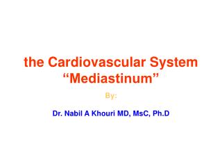 the Cardiovascular System “Mediastinum”