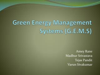 Green Energy Management Systems (G.E.M.S)